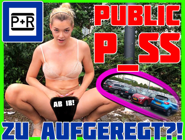 AnnyAurora Porno Video: P+R Public Piss - ZU AUFGEREGT??!